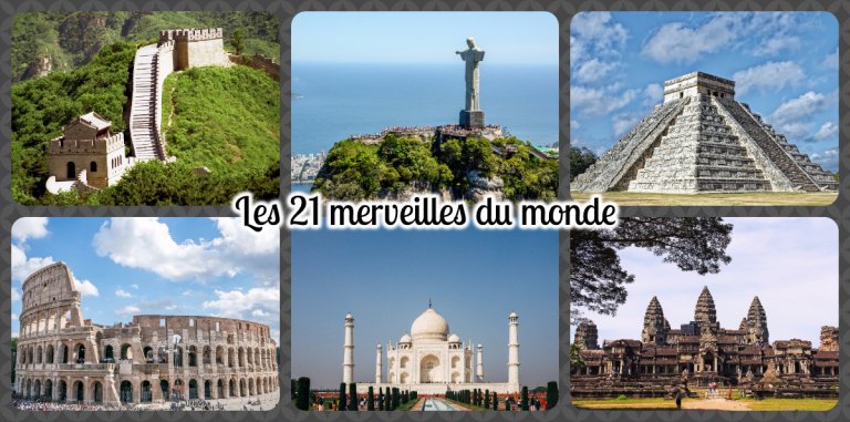 Les 21 Merveilles du Monde  la Liste Complète (avec Photos)